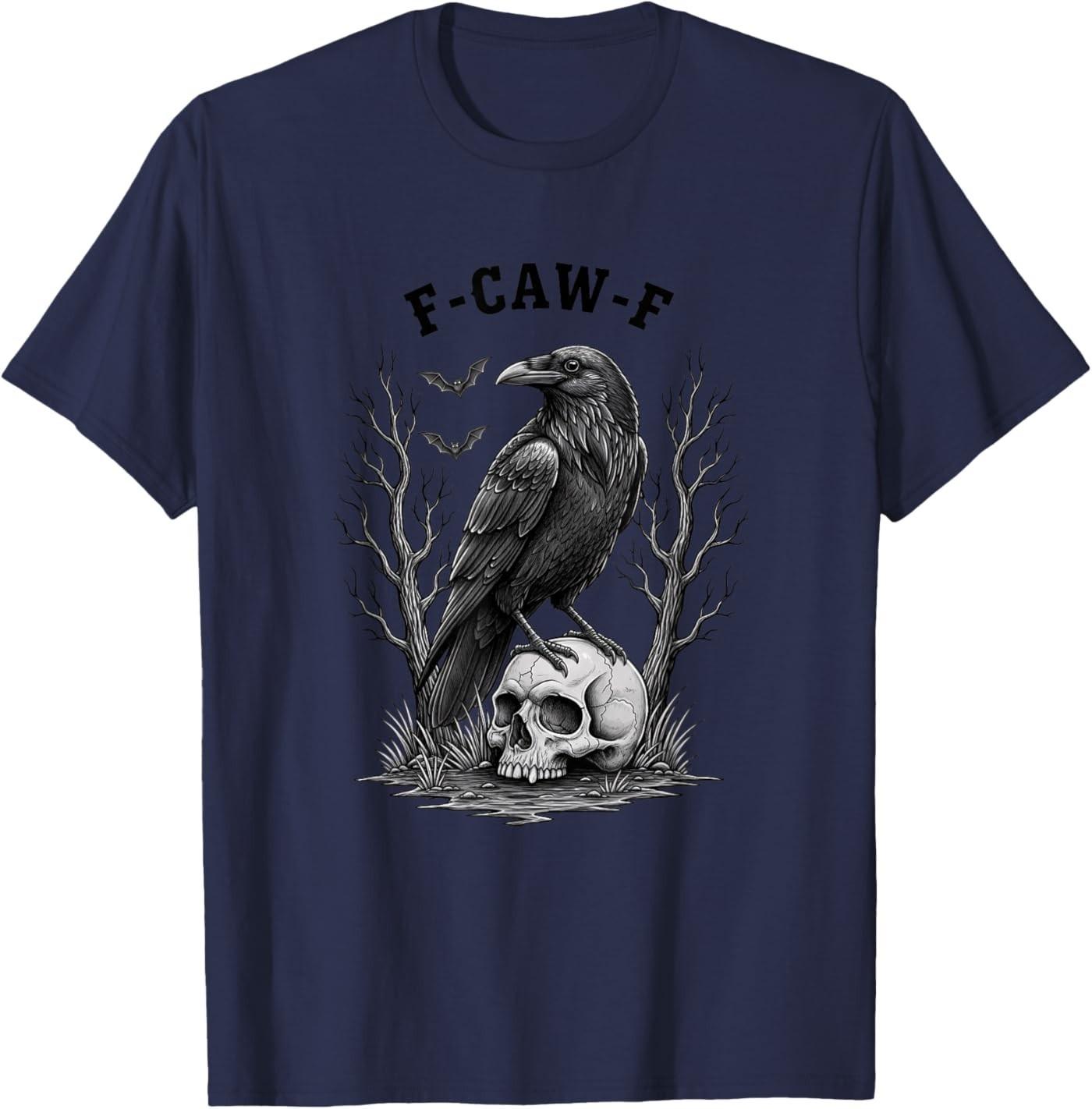 F-caw-f Raven Skull Bird Funny Gothic Crow Halloween Humor T-Shirt S