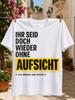 Ihr Seid Doch Wieder Ohne Aufsicht With Bold And Yellow Gerunisex Warning Text Humorous Stateunisext  Unisex All Tshirt
