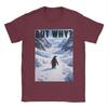 Funny Nihilist Penguin But Why Arctic Snow Meme TShirts Men Crewneck Cotton T Shirts  Short Sleeve Tee Shirt Graphic Clothing