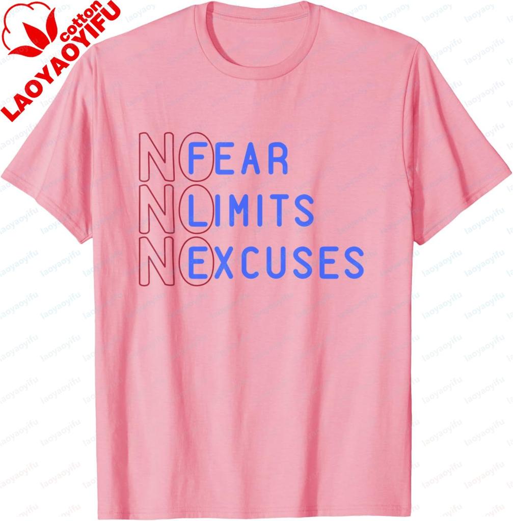 No Fear No Limits No Excuses Tshirt Casual Streetwear Short Sleeve Couple Unisexs And Unisexs 100 Cotton Shortsleeved Shirt