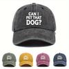 'Can I Pet That Dog?' Baseball Cap Lightweight Breathable Polyester Sun Protection Cap for Men and Women