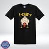 Silly Chicken Butt F-CAW-F Funny Farm T-Shirt