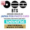 PRE-ORDER BTS 5th Studio Album ARIRANG JAPAN POB PHOTO CARD OFFICIAL Weverse JAPAN UNIVERSAL MUSIC STORE