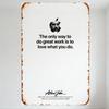 Vintage Rustic Steve Jobs Quote Metal Tin Sign, 'The Only Way To Do Great Work...' Apple Bite Mark Artemio Jobe Signature Decor