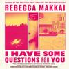 I Have Some Questions For You by Rebecca Makkai Hardback Book 9780349727202