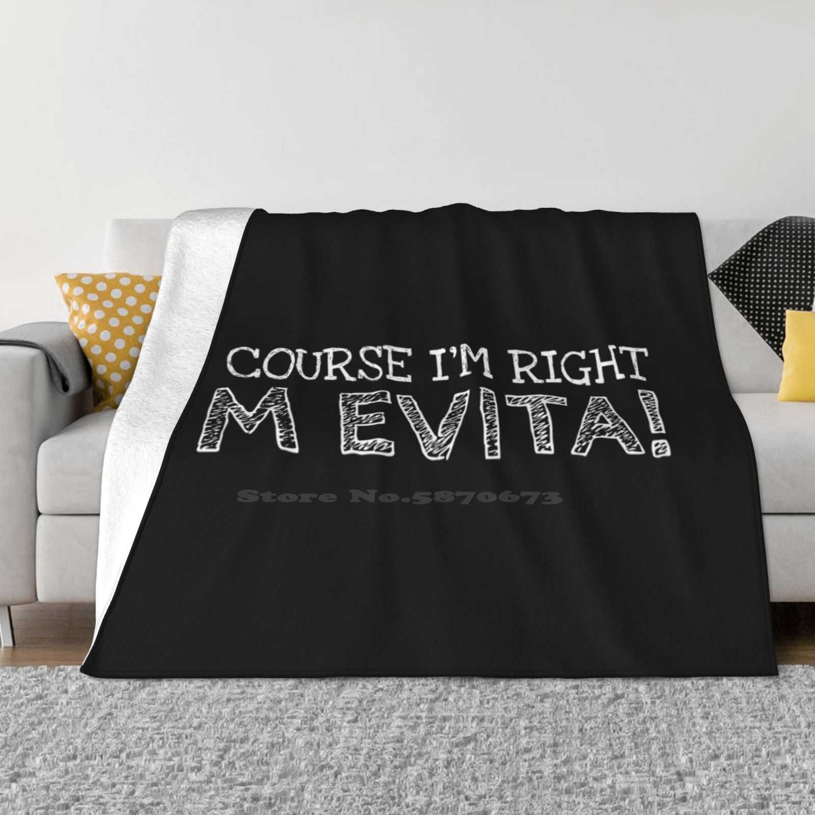 Of Course I’M Right I’M Evita Funny Personalized Name New Selling Custom Print Flannel Soft Blanket Of Course Im Right Im Evita 30x40in