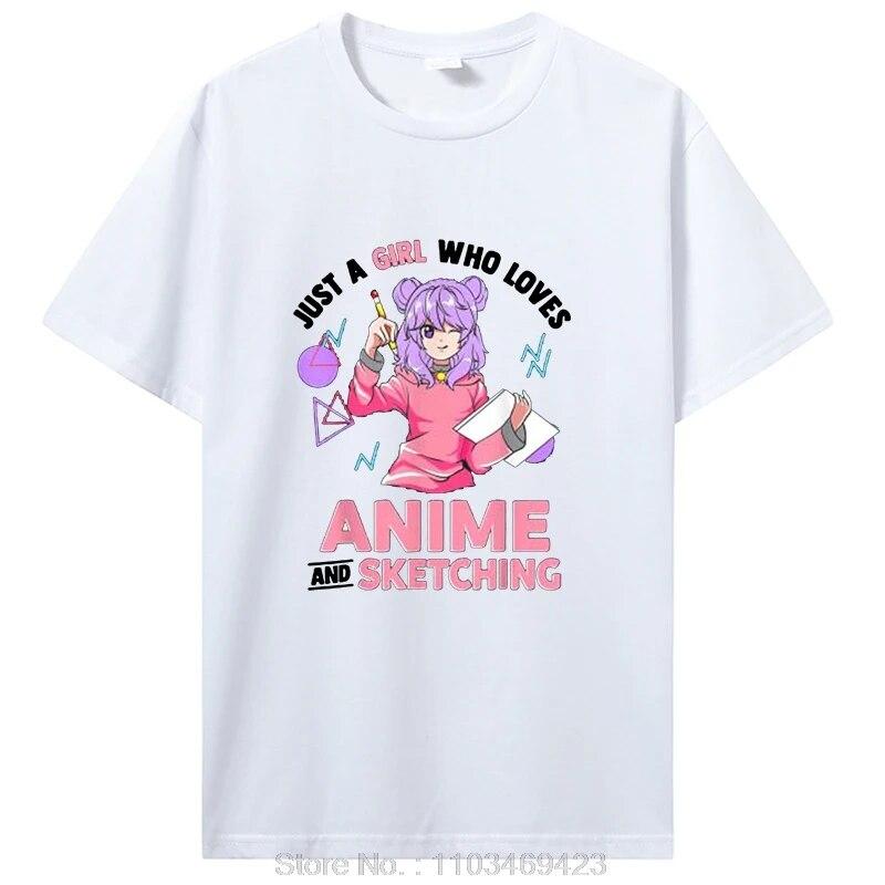 Just A Girl Who Loves Anime And Sketching T-Shirt Tops Unisex Cotton Graphic Tshirt Clothing Oversized Tees