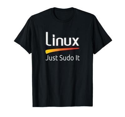 Linux Lover T-Shirt Funny Tagline Just Sudo It Tux Penguin T-Shirt