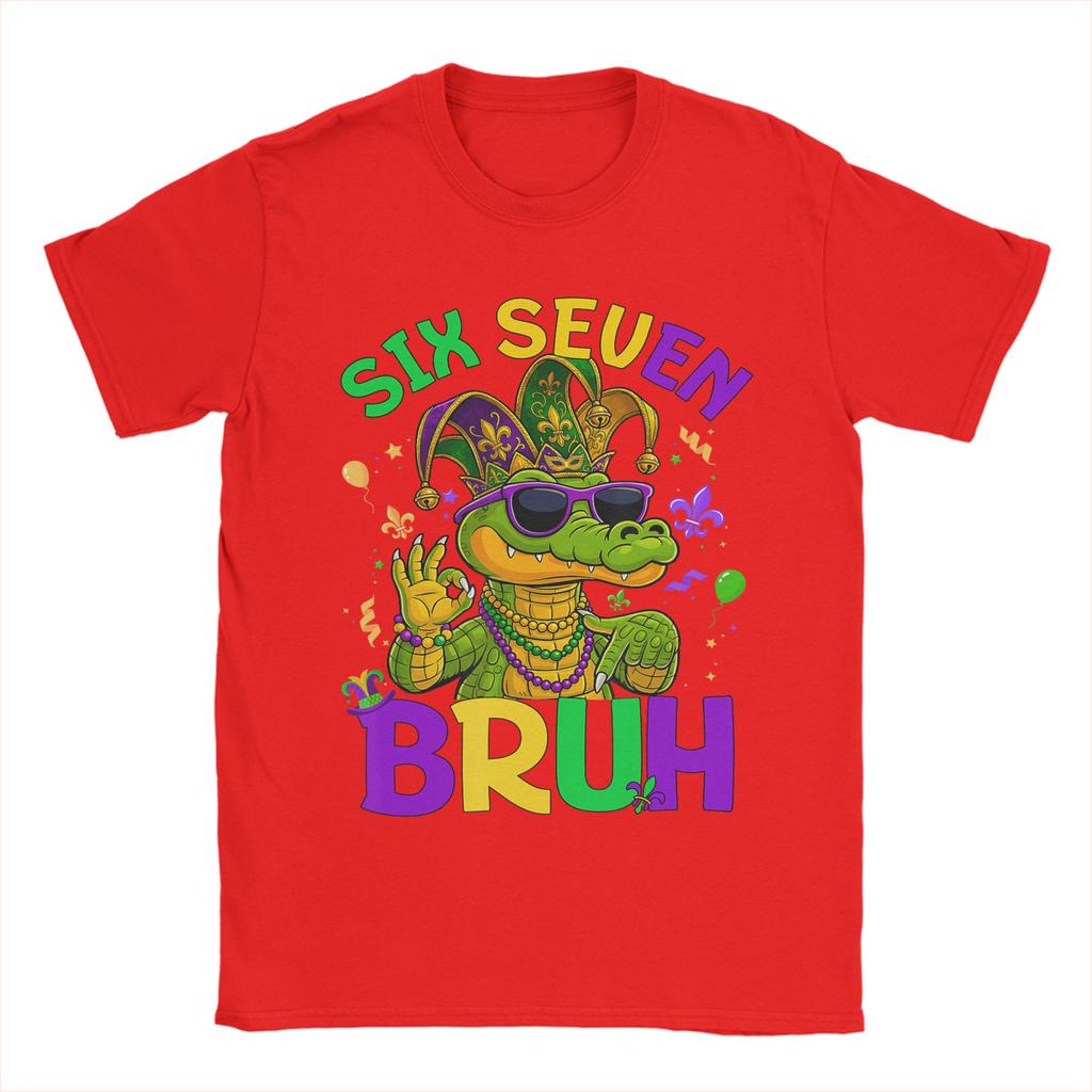 Bruh  Mardi Gras Alligator Six Seven   Unisexs T Shirts  Awesome Tee Shirt Short Sleeve Crewneck TShirt  Cotton Clothing