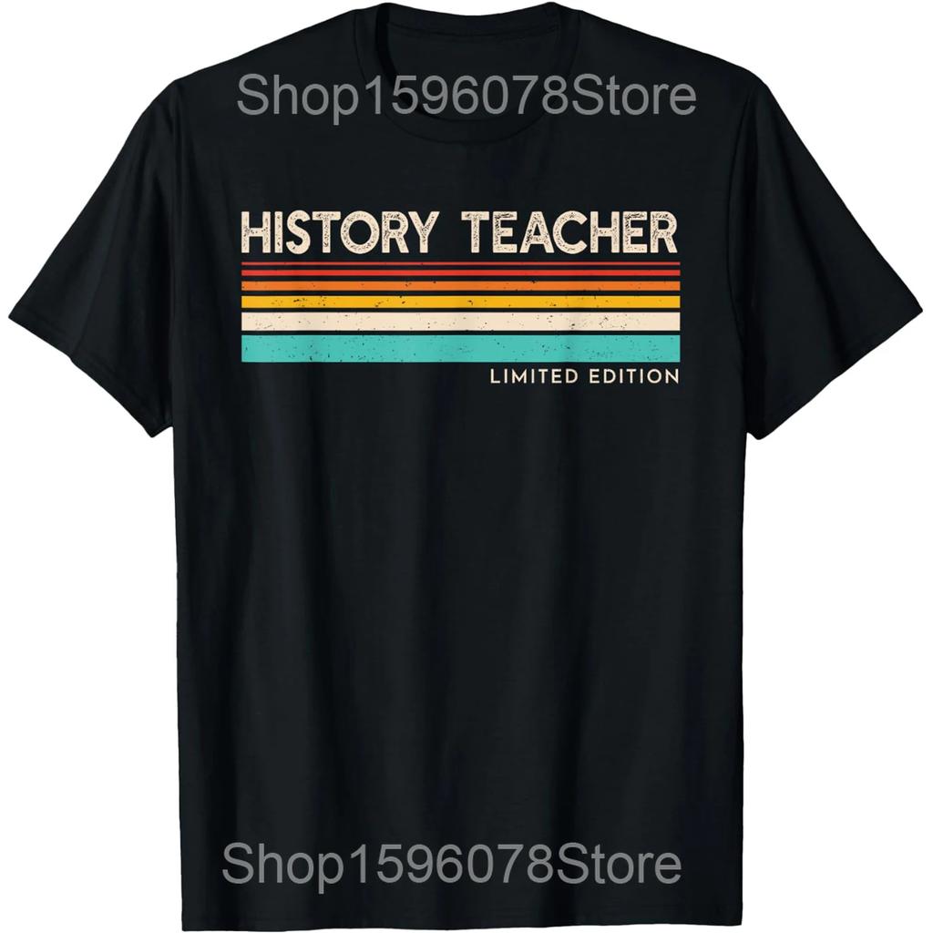 History Teacher Limited Edition Retro History Education T Shirts Humor Streetwear Tee Shirt Short Sleeve Unisex Loose Clothing