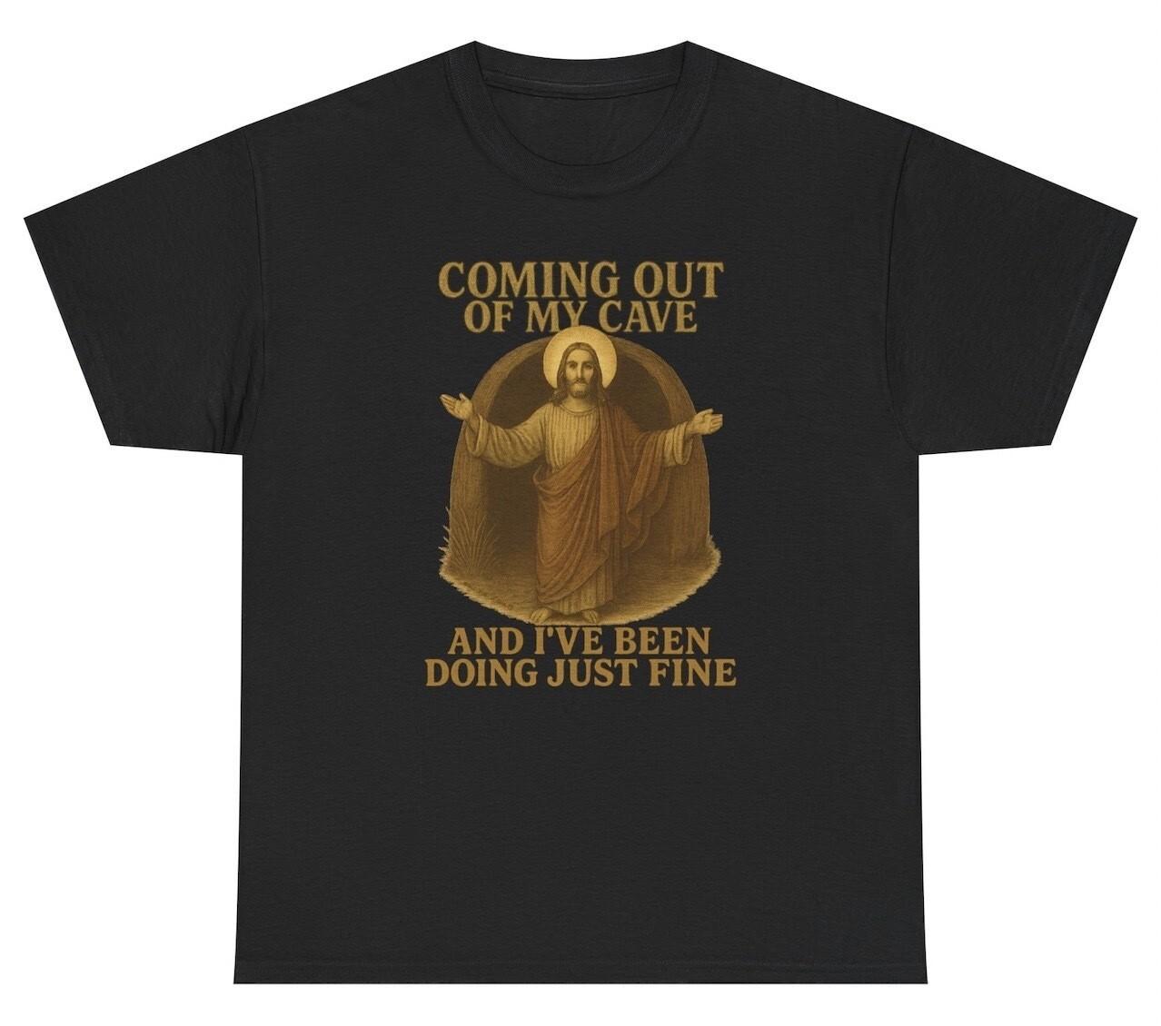 Coming Out Of My Cave Jesus Judas Christian Easter Gen Z Meme Humor Tee XXL