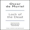 Loch of the Dead by Oscar De Muriel Paperback Book 9781405926249