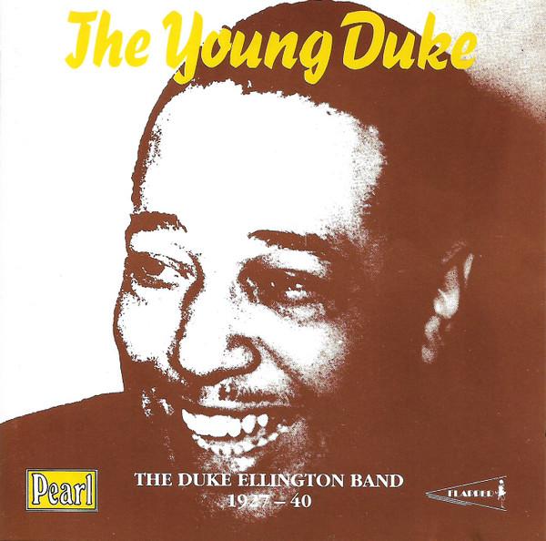 CD DUKE ELLINGTON HIS ORCHESTRA Young Duke The Duke Ellington Band PASTCD9771 Pearl 1992 UK Jazz Used