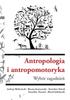 Anthropology and Anthropomotorics. Selected Topics.