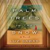 Palm Trees In the Snow by Luz Gabas Paperback Book 9781503941694