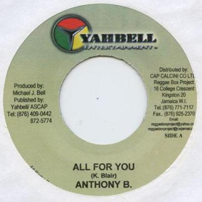 7inch Record ANTHONY B - All For You Yahbell 2005 Jamaica Reggae, Ska & Dub