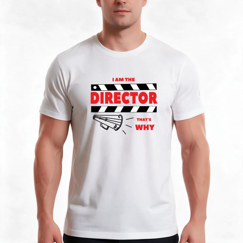 Because I Am The Director That Is Why Graphic Movie Maker Tee Tshirt Summer Casual Cotton Tee Oversized Streetwear Tops