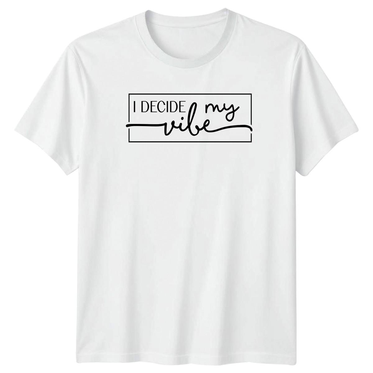 I Decide My Vibe T-Shirt Positive Affirmation Motivational XXXL
