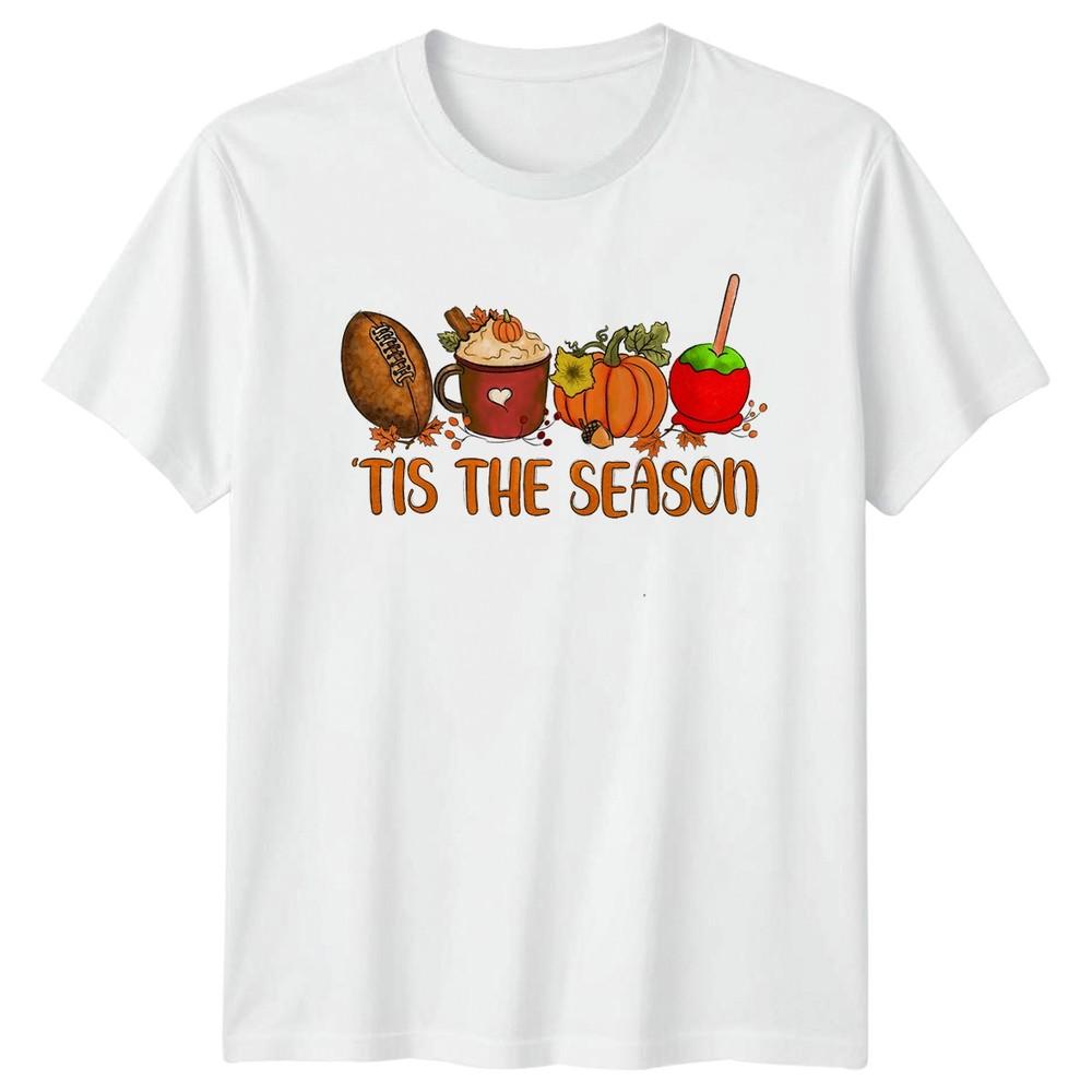 Tis The Season TShirt Autumn Sports Fall Harvest Seasonal S