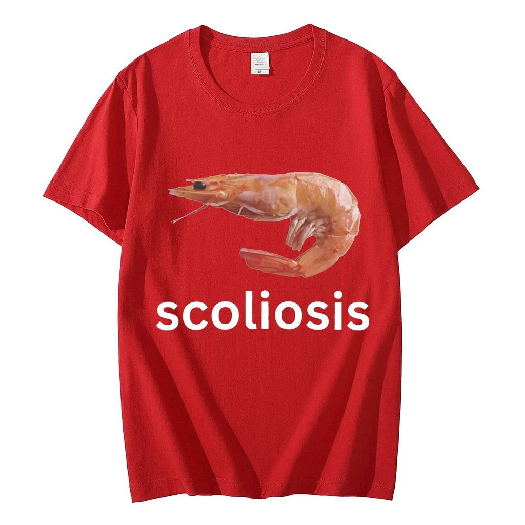 Scoliosis Funny Shrimp Meme T-shirt Unisex Fashion Casual T-shirts Summer Short Sleeve T Shirts Streetwear Women T Shirts