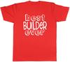 Best Builder Ever Unisexs Unisex TShirt Tee