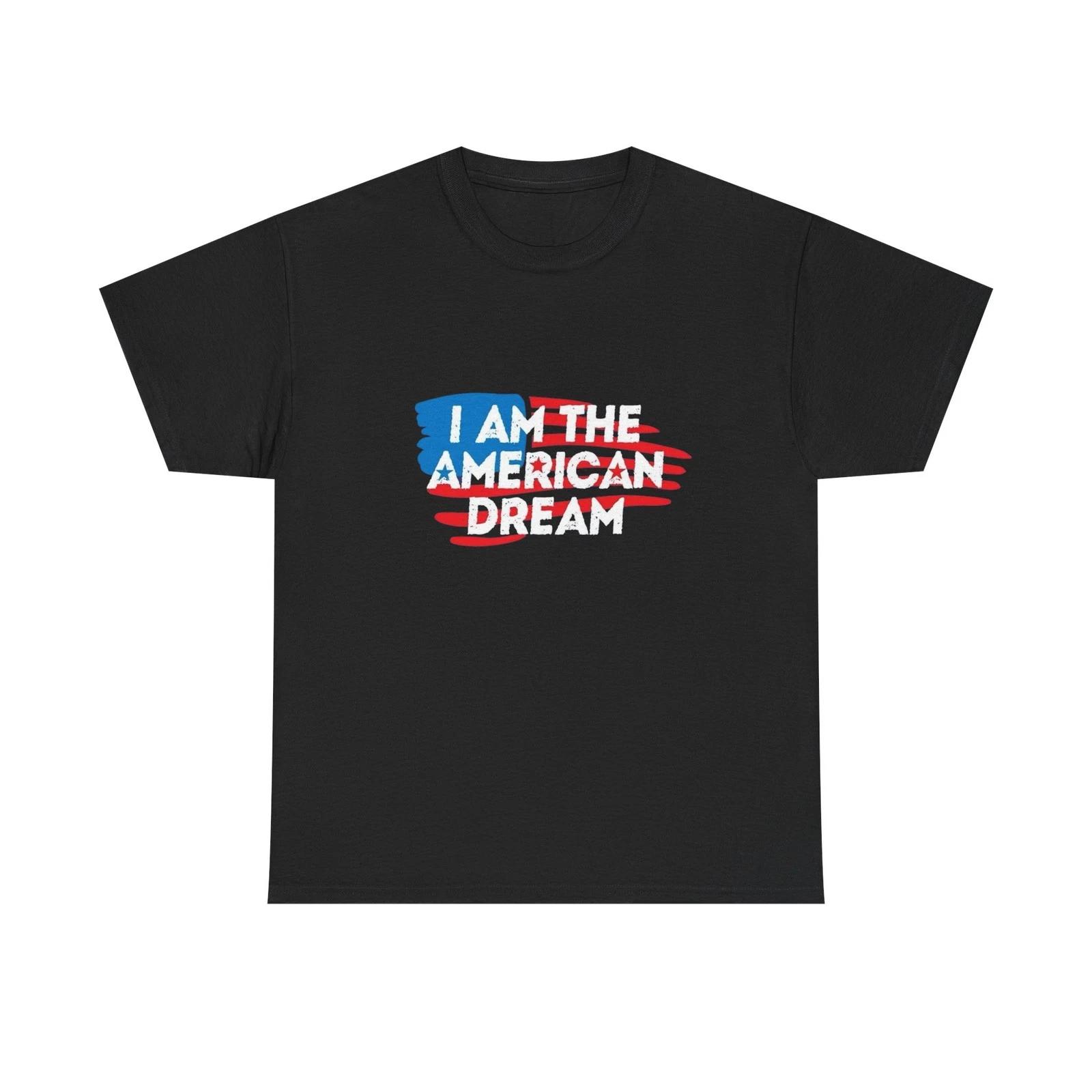 I Am The American Dream Graphic T Shirt Unisex Heavy Cotton Tee 2XL