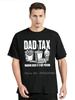 Fathers Day Funny Dad Tax Oversized Tshirt Humorous Dad Tax Definition Cotton Tshirt Summer Unisexs Clothing Unisex Tops Tees