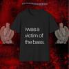 Bassvictim Ήμουν θύμα του μπάσου T-Shirt