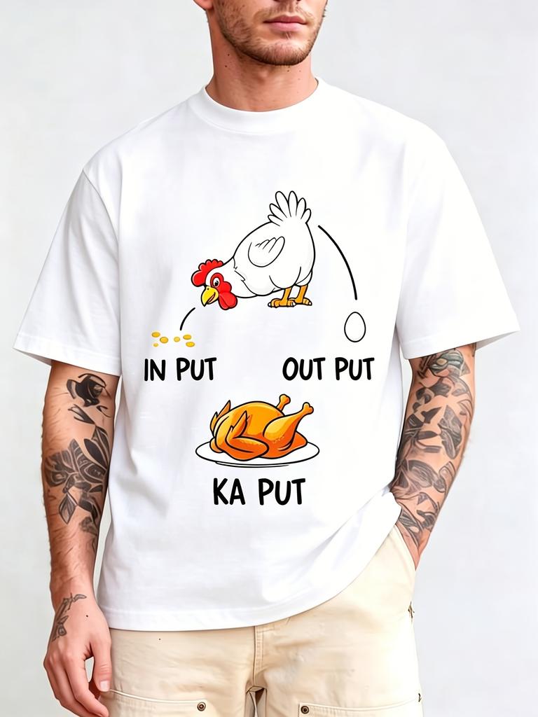 Funny Chicken Input Output Kaput Graphic Unisexs T Shirt Cartoon Humor Quote Short Sleeve Crew Neck Cotton Tee Street Casual Top