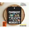 Funny Pharmacist Quote T Shirt We Cant Fix Stupid But Can Medicate It Pharmacy Humor RX Healthcare Top Vintage Washed