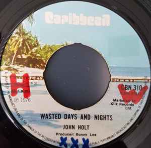 

7inch Record JOHN HOLT Wasted Days And Nights CBN310 CARIBBEAN 1976 UK Reggae Ska Dub Used