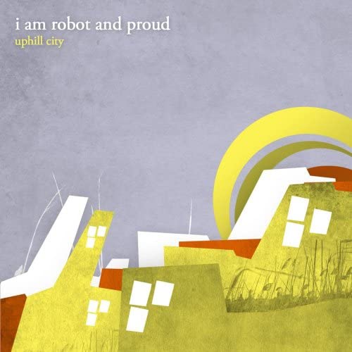 

CD I AM ROBOT & PROUD - Uphill City YOUTH058 Japan ObiDance & Electronica Used