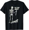 I Got Your Back Halloween Skeleton Skull Sarcastic T-Shirt  Unisex T-Shirt
