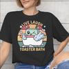 Unisexs Unisexs Live Laugh Toaster Bad T-Shirt Reine Baumwolle Grafik-T-Shirts Kleidung Outfits