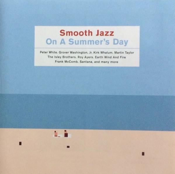 

CD VARIOUS - Smooth Jazz on a Summer s Day 4982962 Columbia 2000 UK Jazz Used