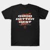Asian Size Cotton Unisex Tshirt Print T-shirt Good Better Best Funny Chicago Bears Sports Lover T-shirt No-Cut Print Regular Fit