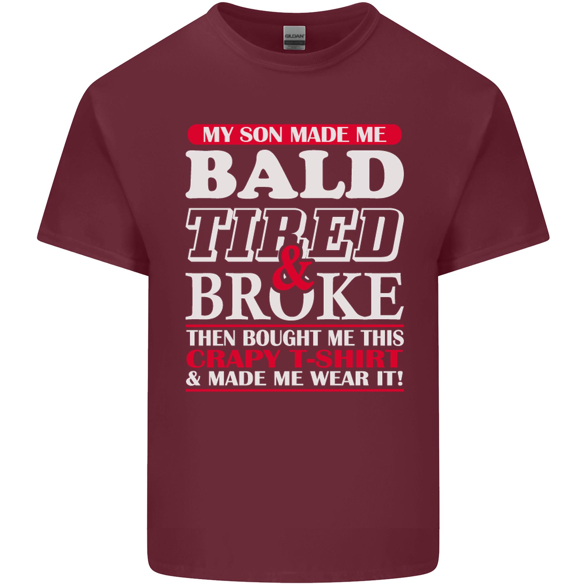 Son Made Me Bald Tired Broke Fathers Day Unisexs Light Cotton TShirt S