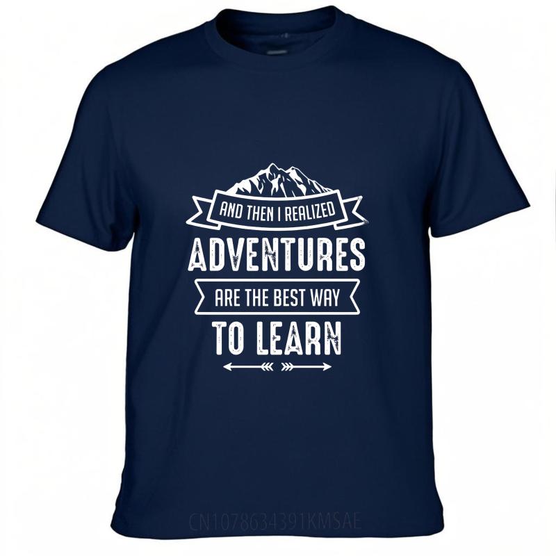 Fashion Summer Unisex Tshirt And Then I Realized Adventures Are The Best Way To Learn Short Sleeve Breathable Oneck Tshirt