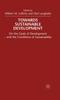 The Towards Sustainable Development : On the Goals of Development - and the Conditions of Sustainability Book