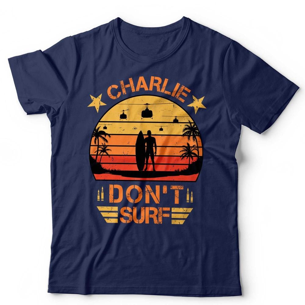 Charlie Dont Surf TShirt Retro Vietnam War Apocalypse Movie Quote Beach Tee S