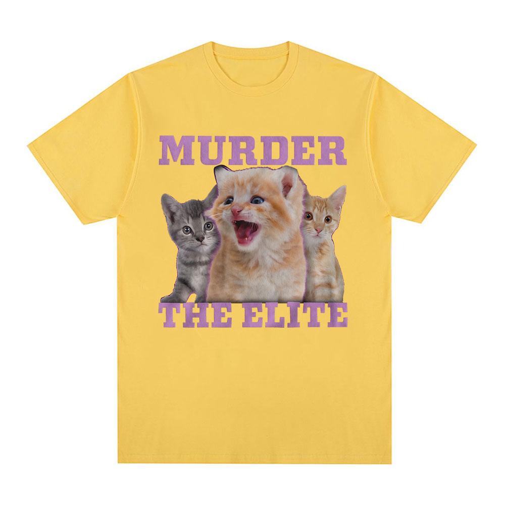 Murder The Elite Funny Cat Meme Tshirts Mens Clothing Fashion Vintage Short Sleeves Tshirt Cotton Summer Oversized T Shirts