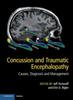 The Concussion and Traumatic Encephalopathy : Causes, Diagnosis and Management Book