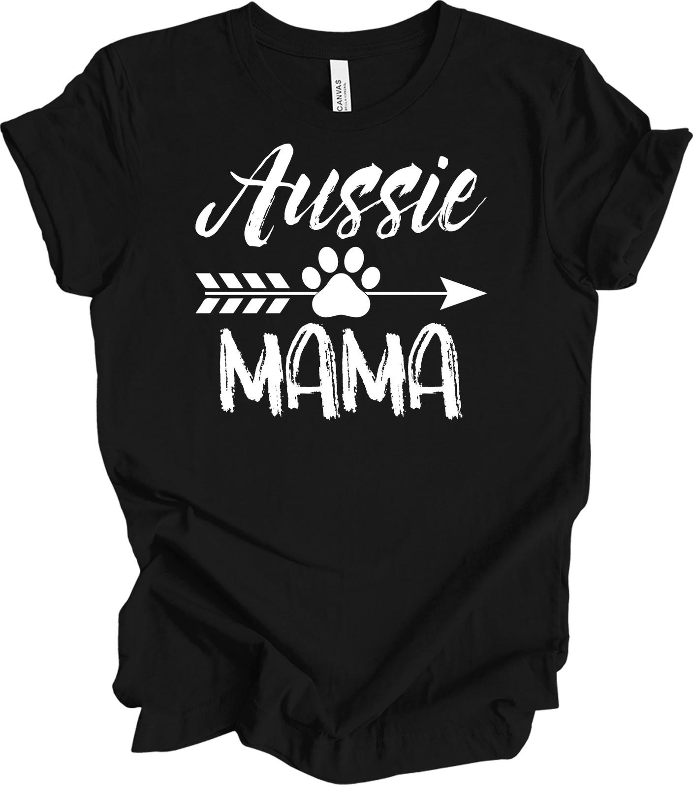 Aussie Mom Australian Shepherd Dog Mom Shirt Funny Aussie Mama Gift XL