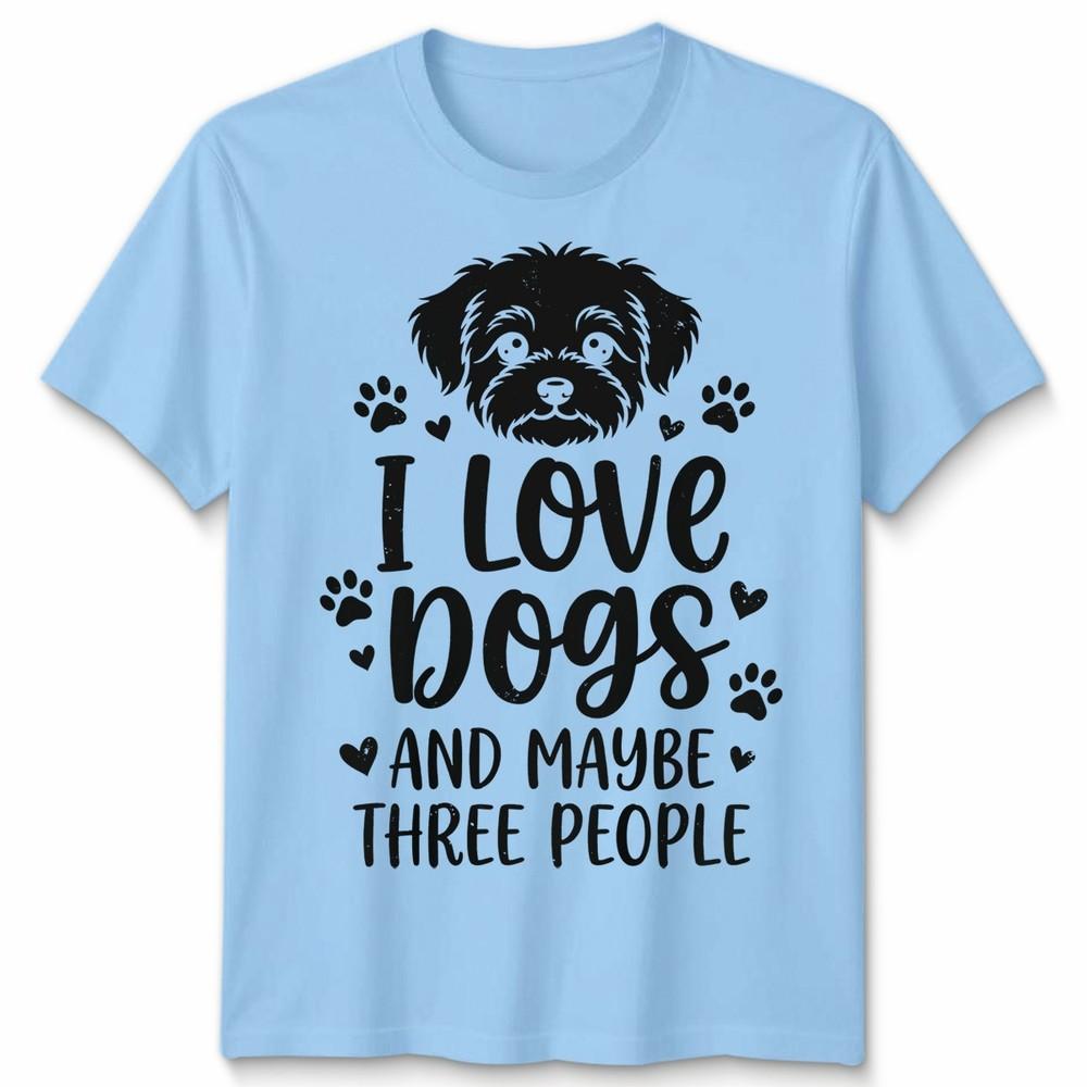 I Love Like My Dogs And Maybe Three People Funny Puppy Dog Lover Shirt S