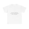 I'm Not Arguing I'm Just Explaining Why I'm Right - Funny T-Shirt Gift