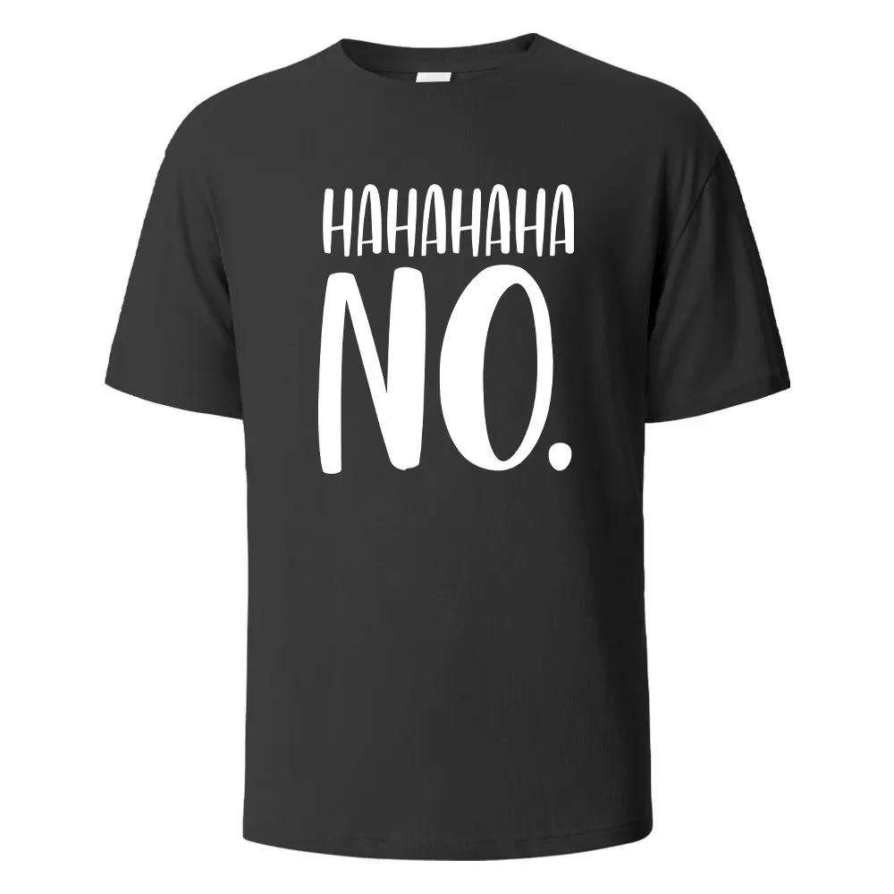 Hahaha No Print T-Shirt Summer Tees For Men Women 100% Cotton O-neck Oversize Casual Short Sleeved Tops