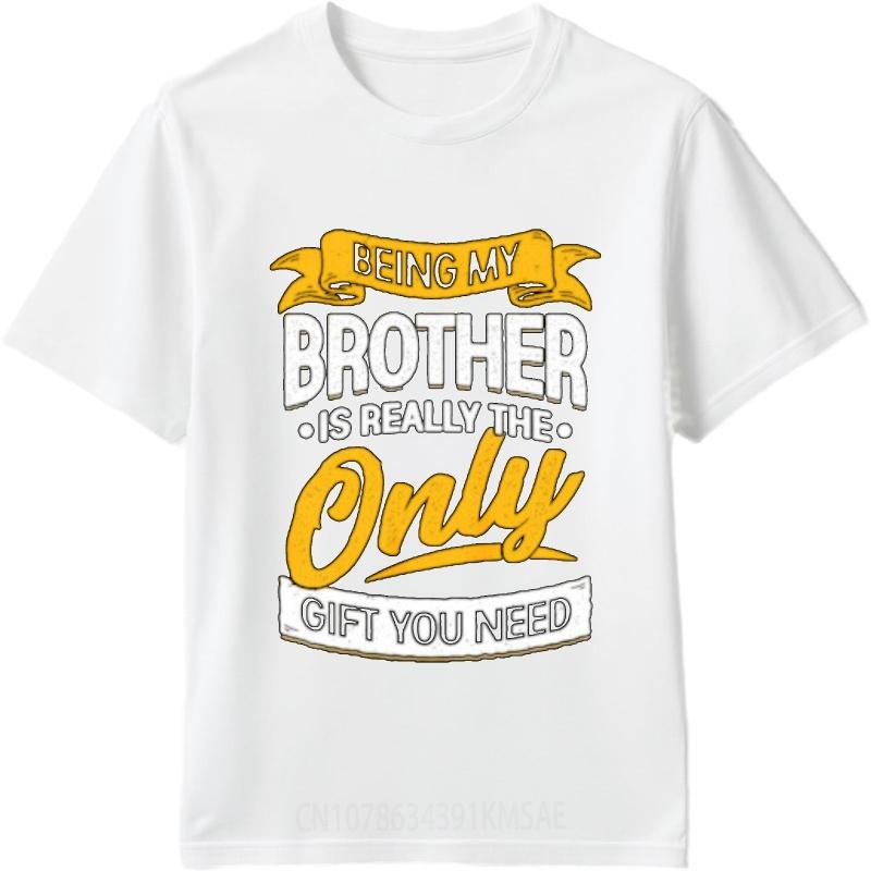 Breathable Tee Travel Unisex short sleeve tshirt Oversized Being My Brother Is Really The Only Gift You Need Retro For Unisex tees