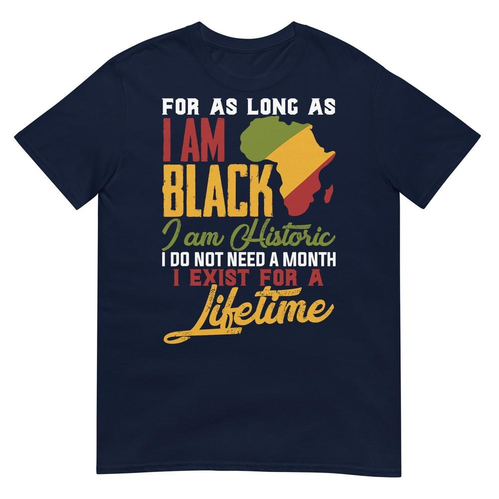 I Am Black History Lifetime Cool Black History Month TShirt S