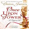 Once Upon a Tower by Eloisa James Paperback Book 9780749959463
