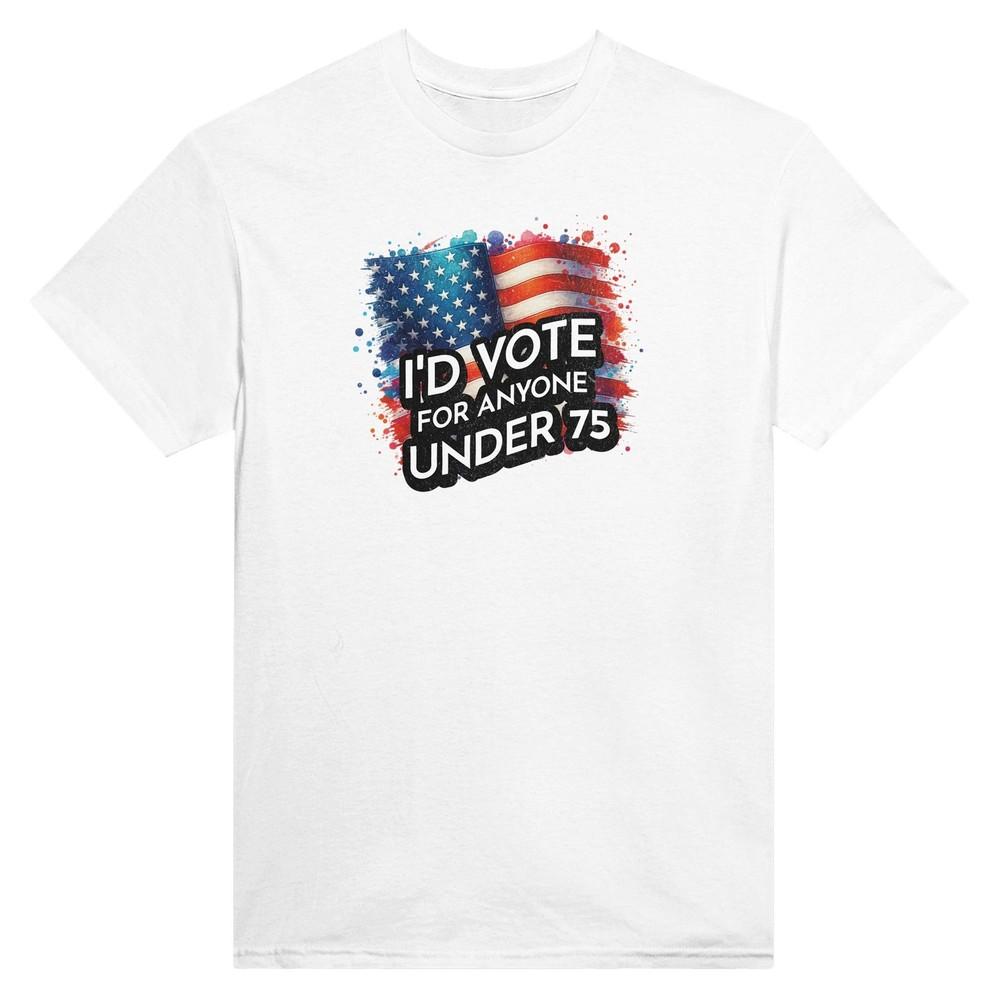 Election 2024 Anyone Under 75 Crewneck Tee - 100% Cotton Unisex T-Shirt XXXXL